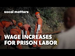 Incarcerated Firefighters Could Earn $19/Hour | SoCal Matters | PBS SoCal