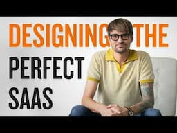 Designing the Perfect SaaS Business (From Scratch)