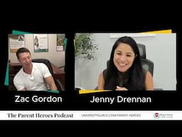 Parent Heroes Podcast - Jenny Drennan & Zac Gordon Ep. 6