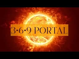 3•6•9 PORTAL 🌀 A New Dawn Begins 🌟