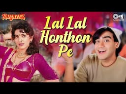 Lal Lal Hoton Pe Gori Kiska Naam Hai | Naajayaz | Ajay Devgn, Juhi Chawla | 90's Evergreen Song