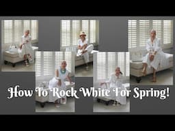 White Done Right: Fresh Spring Style Tips