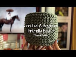7 Days of Baskets, Day 3: Easy Crochet Basket for Beginners