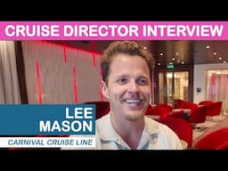 Interview with Cruise Director Lee Mason - Carnival Cruise Line