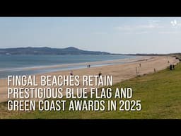 Fingal beaches retain prestigious Blue Flag and Green Coast awards in 2025