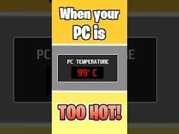 When your PC is TOO HOT 🥵🥵