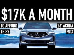 The ABSURD Cost of Affording a 2026 Acura MDX