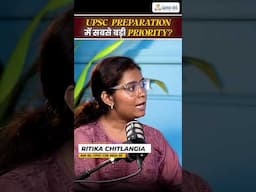 UPSC Preparation में Sabse Badi priority by CSE AIR 55 #genoias #ias #upsc #toper #ritikachitlangia