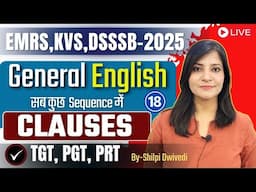 ENGLISH GRAMMAR CLASS-18 || CLAUSES || EMRS KVS DSSSB PREPARATION-2025 TGT\PGT\PRT CLASSES