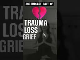 This is Hardest Part of the Process - Grief Support, Loss, Trauma  #somaticexercises