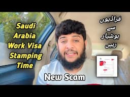 Saudi Arabia Work Visa Stamping Time | total fees saudi Embassy for visa stamp