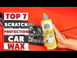 Top 7 Best Car Waxes for Scratch Protection & Shine