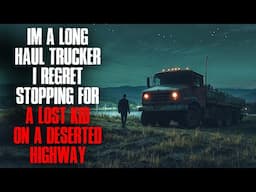 I’m a Long Haul Trucker. I Regret Stopping for a 'Lost Kid' on a Deserted Highway.