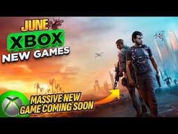 15 INSANE NEW Xbox & Game Pass Games Coming This JUNE