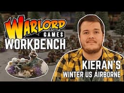 Warlord Workbench - Kieran's Winter US Airborne #warlordgames #warlordworkbench #boltaction
