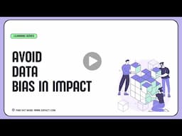 Avoiding the Pitfalls of Data Bias In Impact Data Analysis