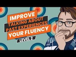 Repeat After Me Level 2 Lesson 3: Talking About Past Experiences Improve English Speaking and Tone