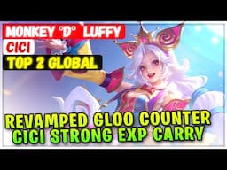 Revamped Gloo Counter, Strong Exp Carry [ Top Global Cici ] MONKEY °D° `LUFFY - Mobile Legends Build