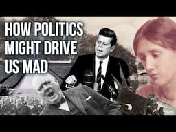 How Politics Can Drive Us Mad