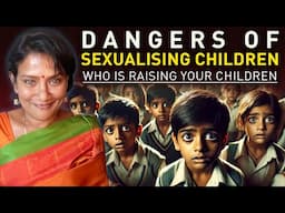 Dangers of Sexualising Children | Who Is Raising Your Children?