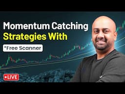 🔴 Live | Momentum Catching Strategies With Free Scanners By Himanshu Arora