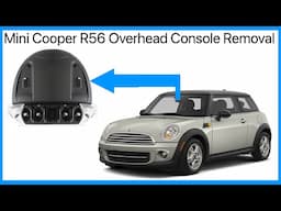 How to Remove +The Strip Down The Overhead Roof Console on a BMW Mini Cooper R56
