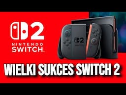 Wielki Sukces Nintendo SWITCH 2