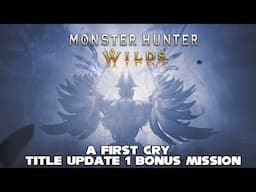 MONSTER HUNTER WILDS "TITLE UPDATE 1" - A First Cry ZOH SHIA Bonus Mission (High Rank Solo)