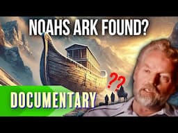 Did Explorers Find Noah’s Ark in Turkey’s Mountains? | Full Documentary