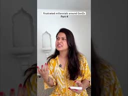 Frustrated Millennials Around GenZs - Part 4 #comedy