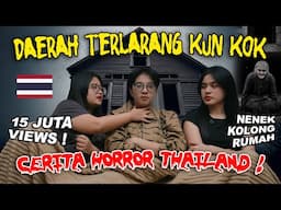 CERITA HORROR THAILAND ! DAERAH TERLARANG KUN KOK