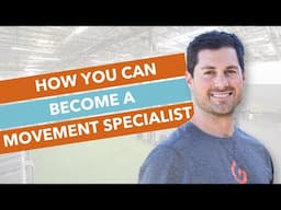 Why You Need to Become A Movement Specialist