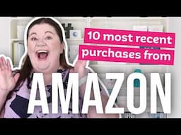 Last 10 Things I bought off of Amazon