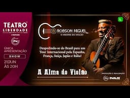 TE ESPERO NO MEU SHOW: "A ALMA DO VIOLÃO" - "NUMA VOLTA AO MUNDO" - DIA 21 DE JUNHO AS 20 HRS