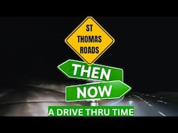 St Thomas Road Improvement Then VS Now (Albion to Windward Road)