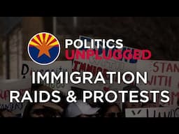 Matt Grodsky and Wes Gullett on Immigration Raids & Protests | Politics Unplugged Podcast