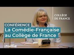 La Comédie-Française au Collège de France (6) - 2024-2025