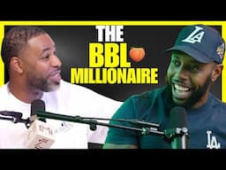 How This Small Town Man Got Rich Off BBLs!