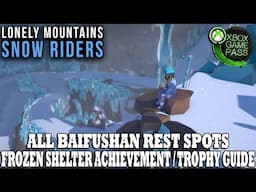 Lonely Mountains Snow Riders | All Baifushan Rest Spots | Frozen Shelter Achievement Guide