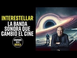 INTERESTELAR La Banda Sonora que CAMBIO el CINE