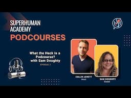 Podcourse Episode 2: What the Heck is a Podcourse?