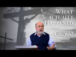 What Actually Happened on the Cross?