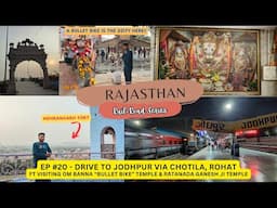 RAJASTHAN Series EP #20:Drive to Jodhpur ft. Bullet motorcycle temple, Rohat Kachori & Ratanada, JU.