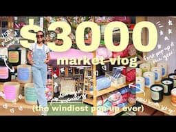 making over $3000 at the windiest market EVER // small business owner pop-up market vlog