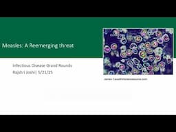 Measles: A Reemerging threat  - Rajshri Joshi, DO