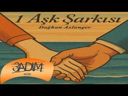 Dağhan Aslanger - Aşk Şarkısı  ( Lyric Video )