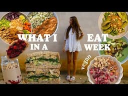 WHAT I EAT IN A WEEK as a nutritionist / vegan /
