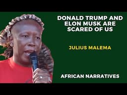 Donald Trump And Elon Musk Are Scared Of US | Julius Malema