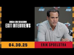 Erik Spoelstra | 2024-25 Season Exit Interviews | April 30, 2025