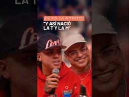 "Así nació La T y la M" FA#19 LA JUVENTUD #fa #latylam #musica # #musica #lajuventud #mex